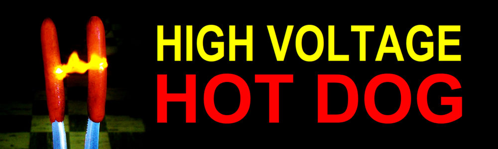 High Voltage Hot Dog