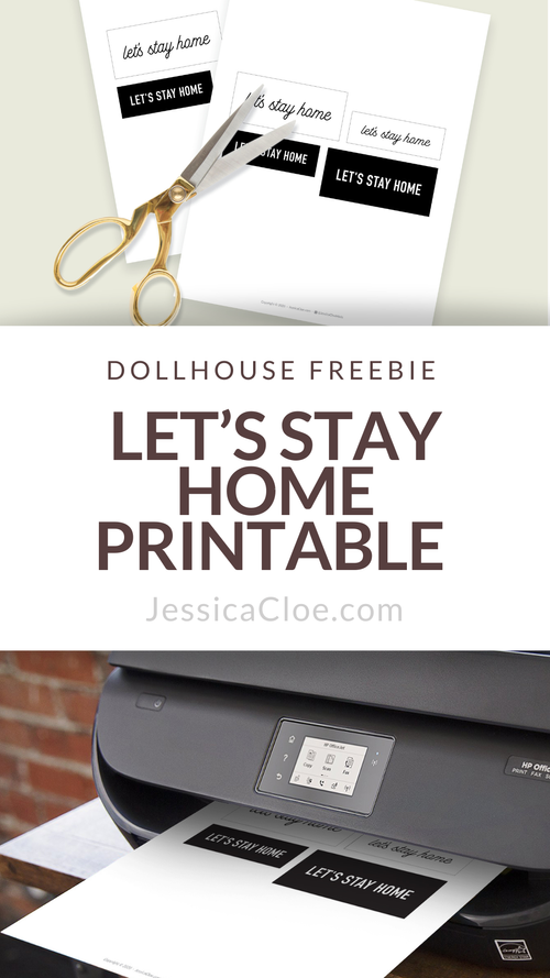 Let’s Stay Home Printable — Jessica Cloe Miniatures
