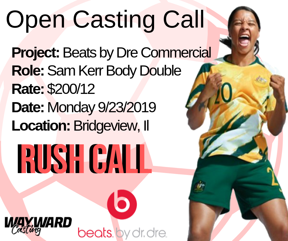 Project_ Beats by Dre CommercialRole_ Sam Kerr Body DoubleRate_ $200_12Date_ Monday 9_23_2019Location_ Bridgeview, Il.png