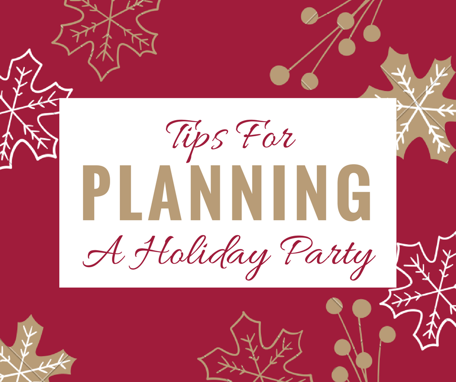 Tips For Planning a Holiday Party