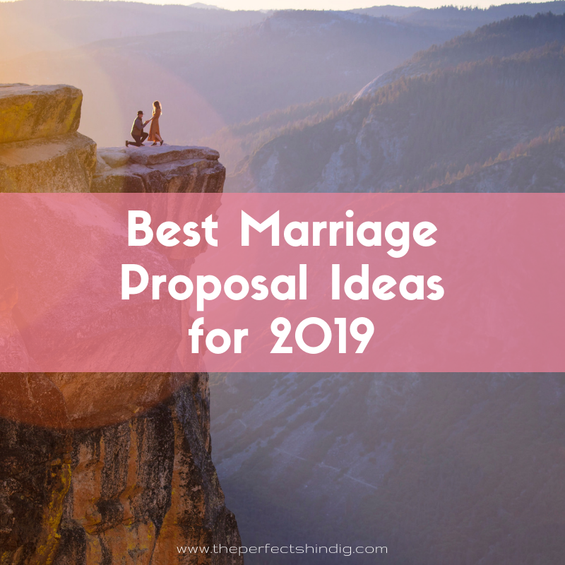 The Best Marriage Proposal Ideas for 2019