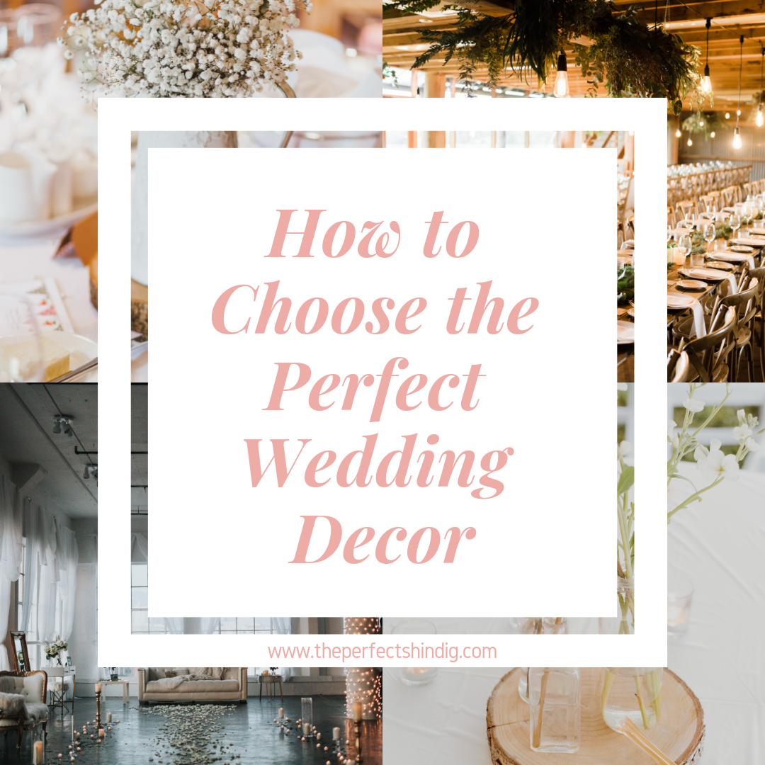 How to Choose the Perfect Wedding Decor