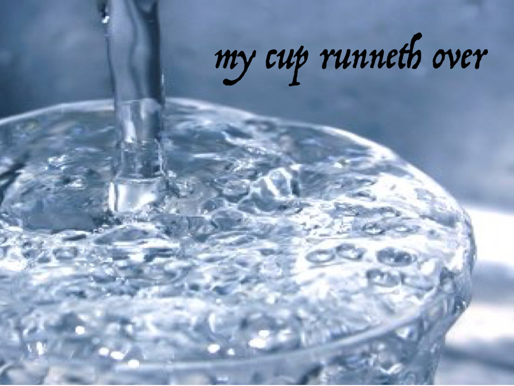 My Cup Runneth Over - Part 2 — Church at the Creek