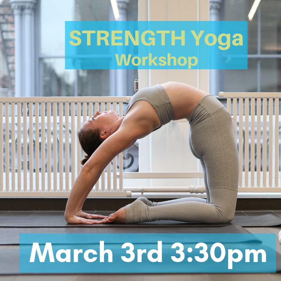 STRENGTH Yoga (Back bends/Heart openers)