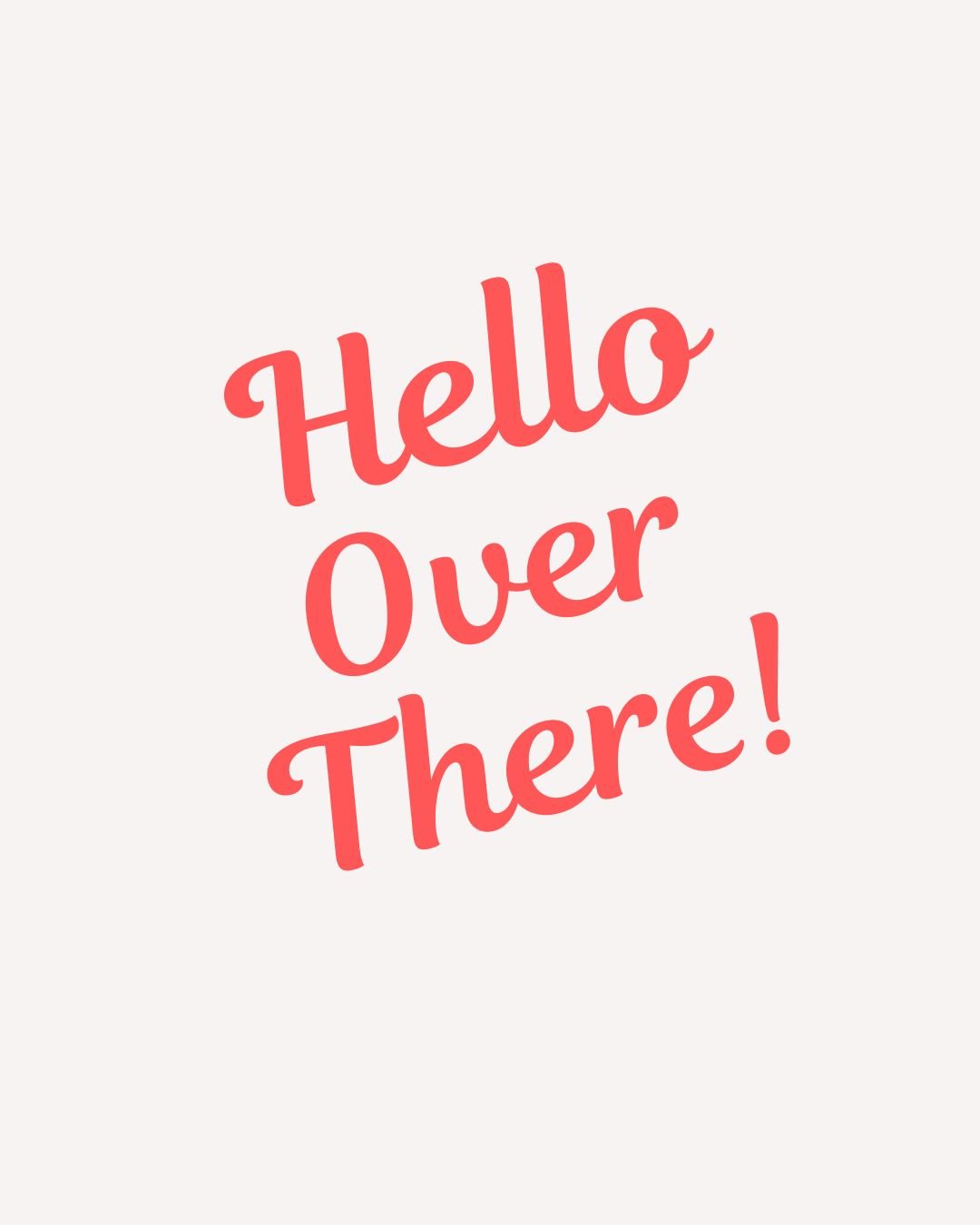 Hello Over There! graphic (1).jpg