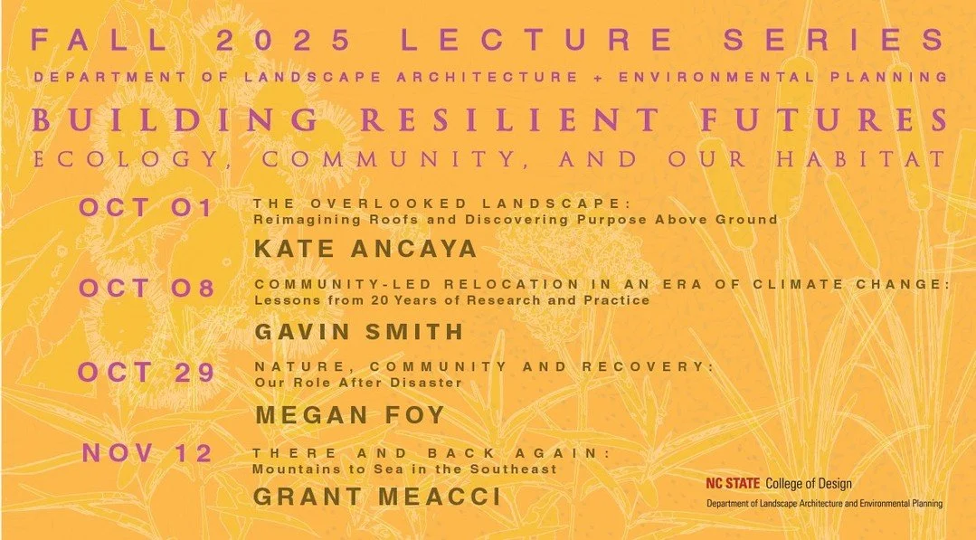 Don't miss the final lecture of NC State's Fall 2025 Lecture Series!

There and Back Again: Mountains to Sea in the Southeast by Grant Meacci will take place on November 12th at 6:00 PM ET. This event is free and open to the public. Don't miss it!