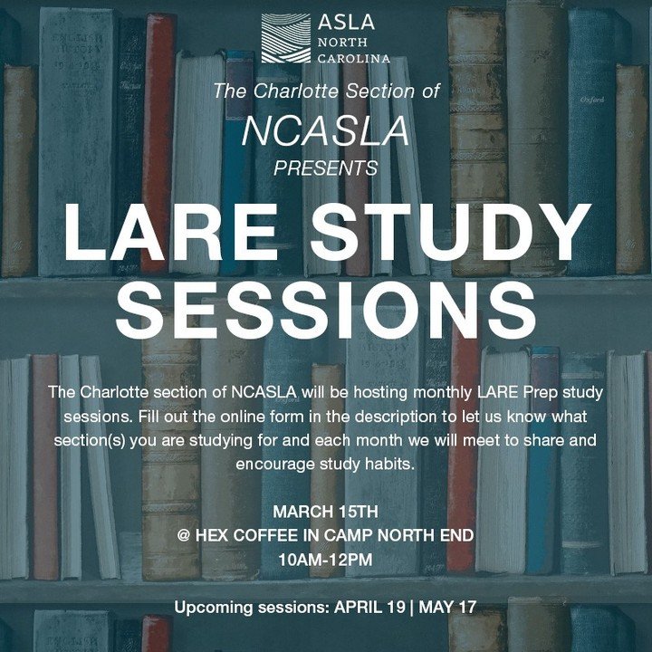 Studying for the L.A.R.E.? The NCASLA Charlotte Section invites you to join our L.A.R.E. Study Sessions! Come join others to share study materials, tips, and experiences to help you prepare for your next exam. Join us on March 15th, 10am-12pm, at HEX