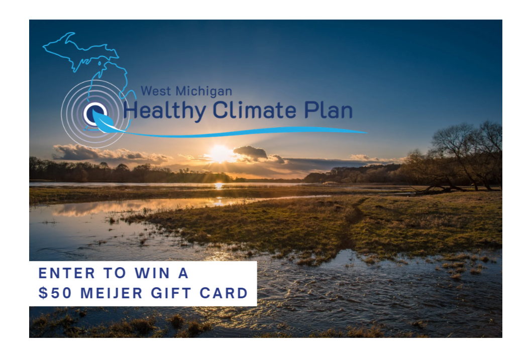 Help Shape West Michigan’s Climate Future — Take a Survey for a Chance to Win $50!