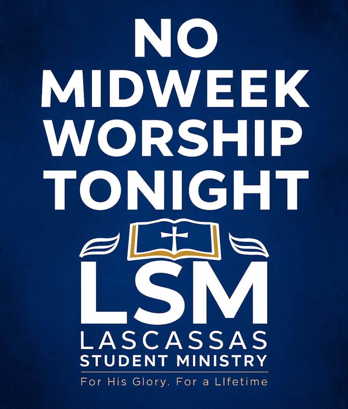 No Midweek Worship tonight. Enjoy your Fall break! See you all Sunday!