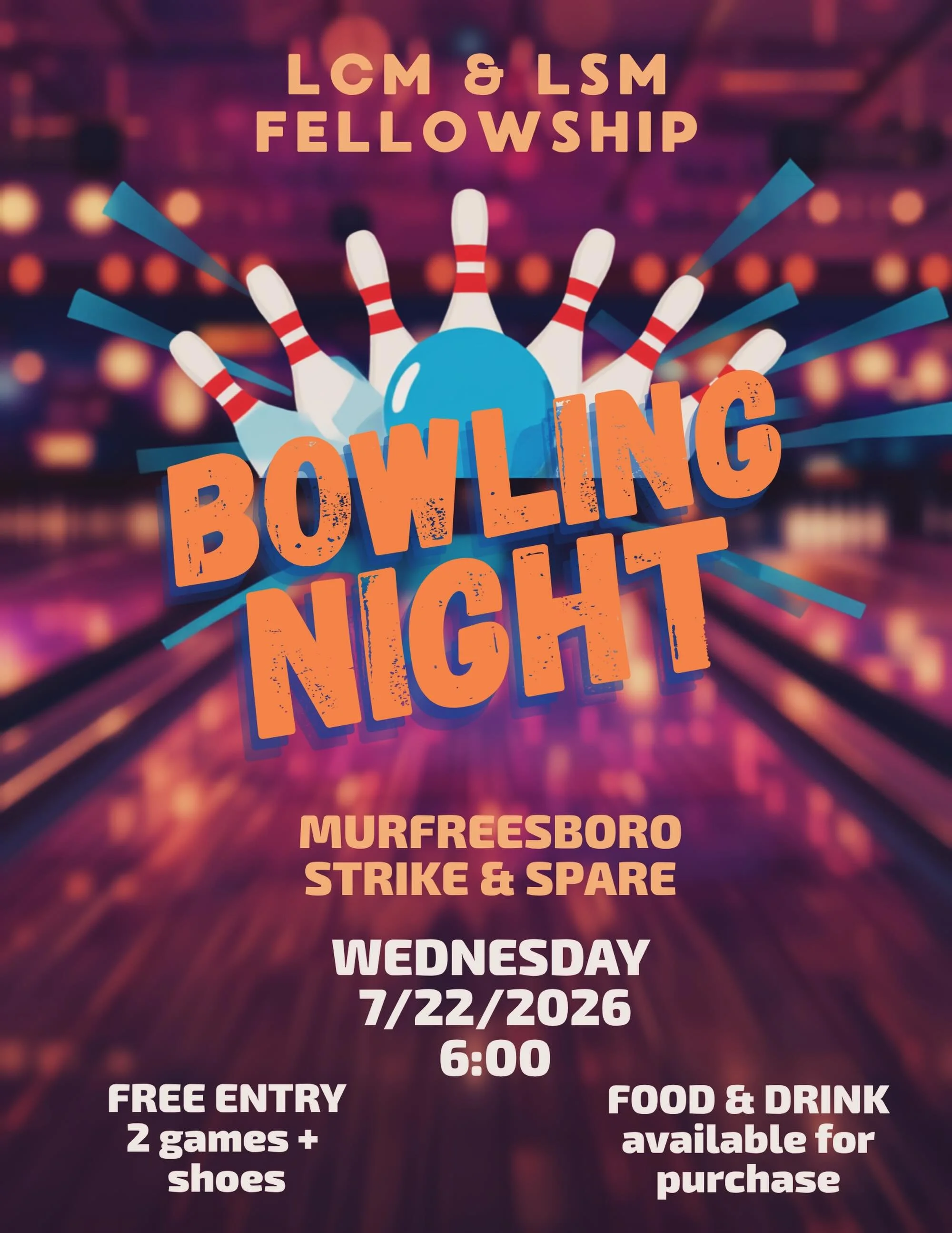 Strike up some fun and join us for bowling night!  Grab your friends and family for a night of fun and fellowship.