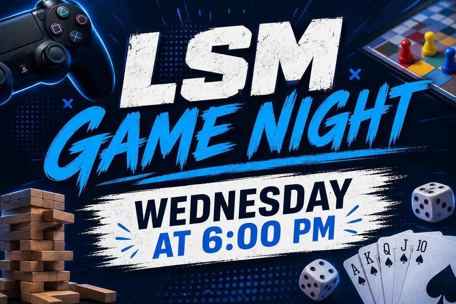 Join us tonight at 6:00 pm for a game night in the LSM Room!