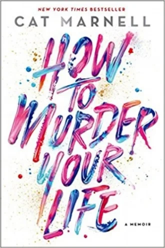 how to murder your life book review