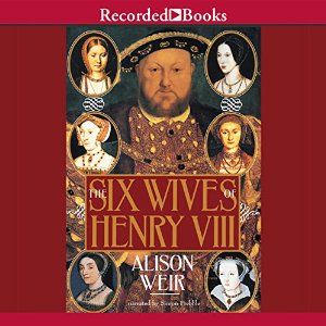 Six Wives of Henry VIII by Alison Weir