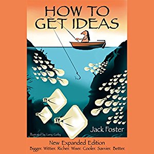 How to Get Ideas by Jack Foster