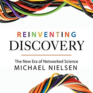 Reinventing Discovery by Michael Nielson