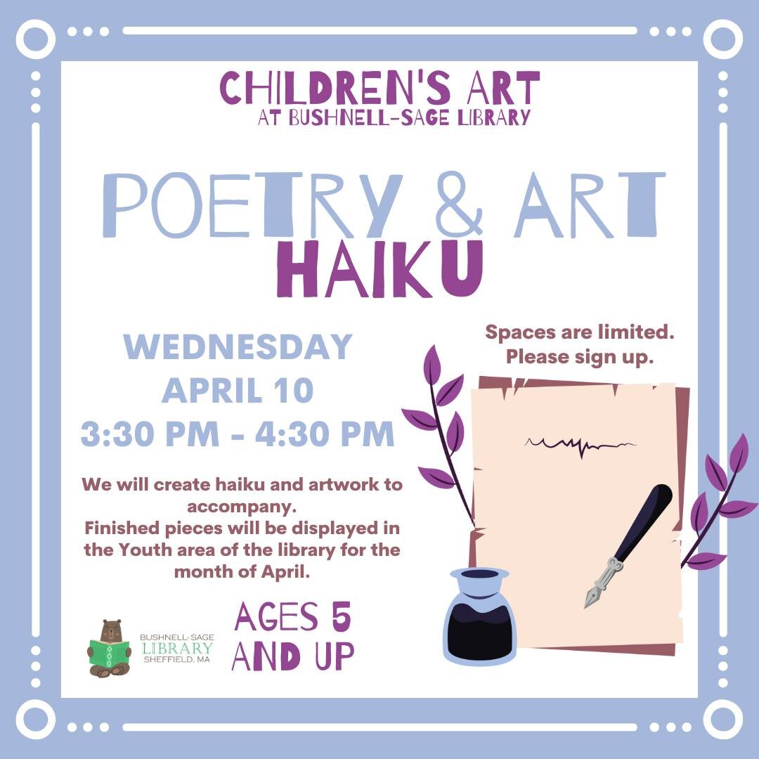 April is National Poetry month! Join us for a poetry and art program focusing on haiku. We&rsquo;ll create haiku, and then create a piece of artwork to accompany our poem. Participants will have the option to handwrite their poem, or to try typing it