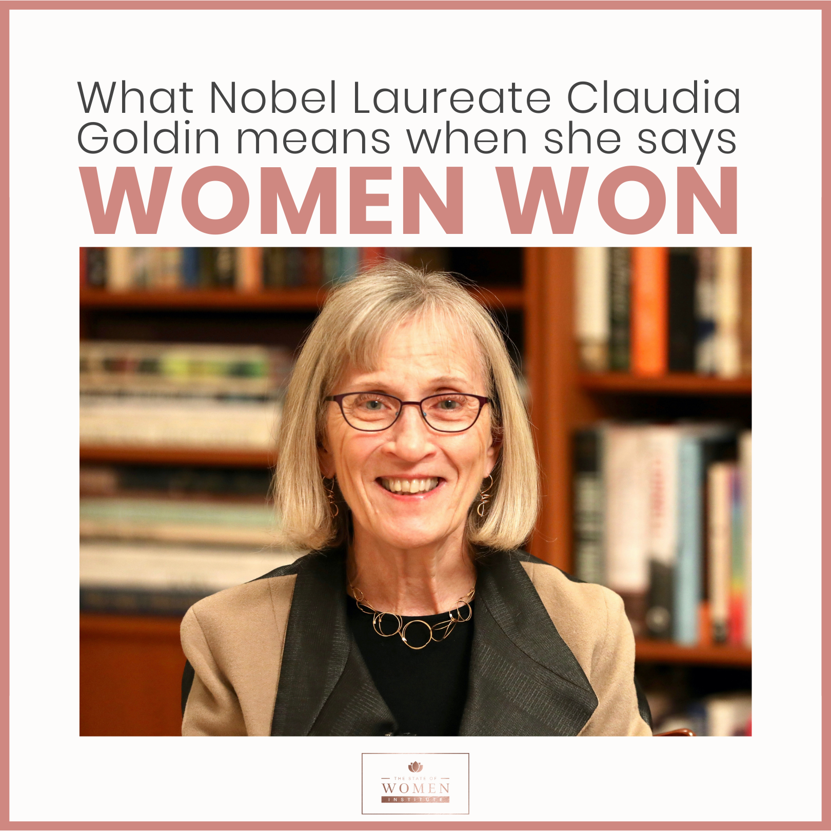‘Really? We Won?’ — What Nobel Laureate Claudia Goldin Means When She Says Women Won