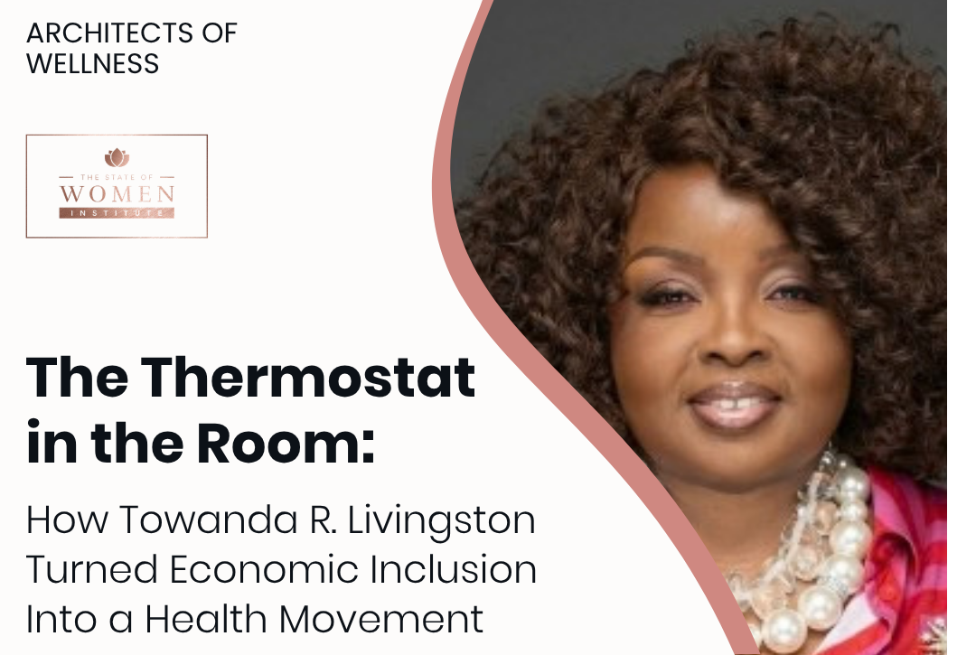 The Thermostat in the Room: How Towanda R. Livingston Turned Economic Inclusion Into a Health Movement