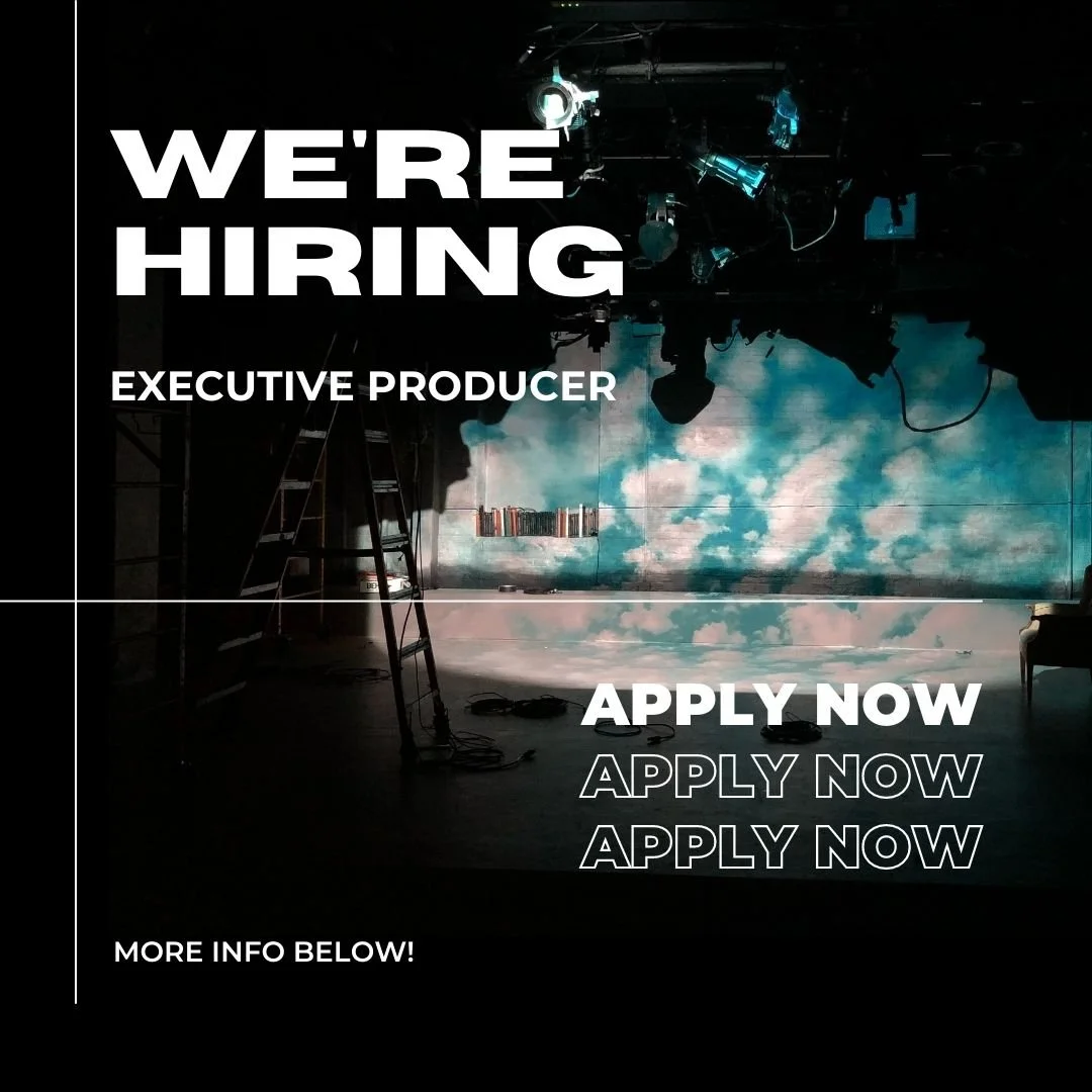 SEEKING FULL-TIME EXECUTIVE PRODUCER!