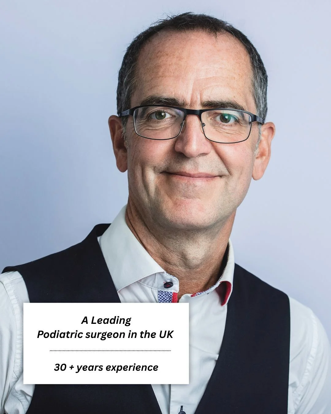 Special Interests: Bunions, Big Toe Arthritis, Ingrown toenails, Mortons Neuroma, Foot and Ankle deformity, Cosmetic foot surgery, Minimally Invasive Foot Surgery, Shock Wave therapy, advanced Injection techniques. 

For further info and to book a co