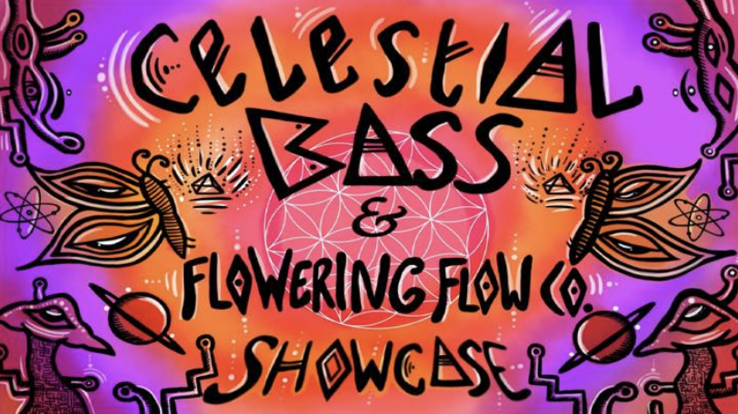 Celestial Bass &amp; Flowering Flow Co. Showcase