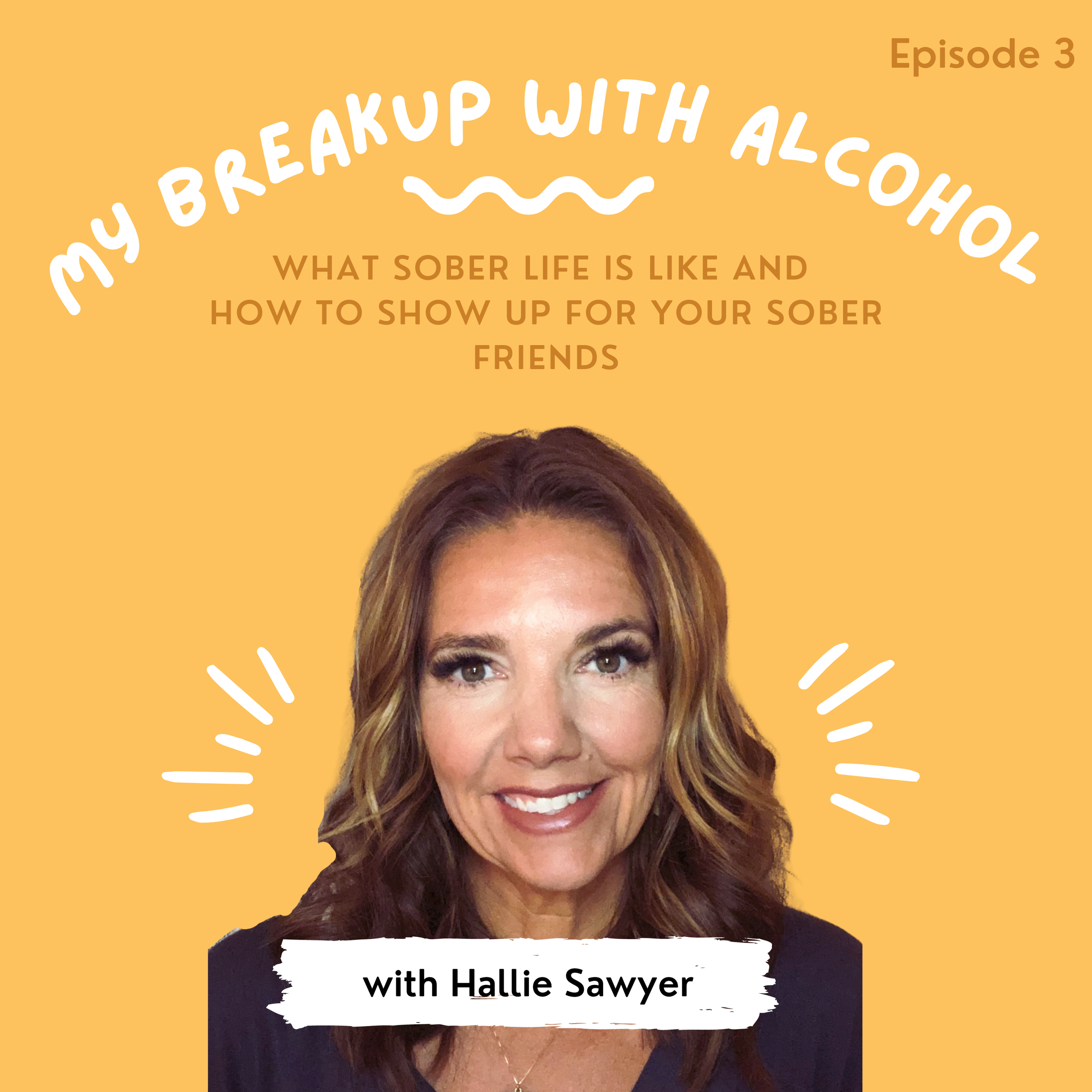 Episode 3 - Solocast: My Breakup with Alcohol, What Sober Life is Like and How to Show Up for Your Sober Friends