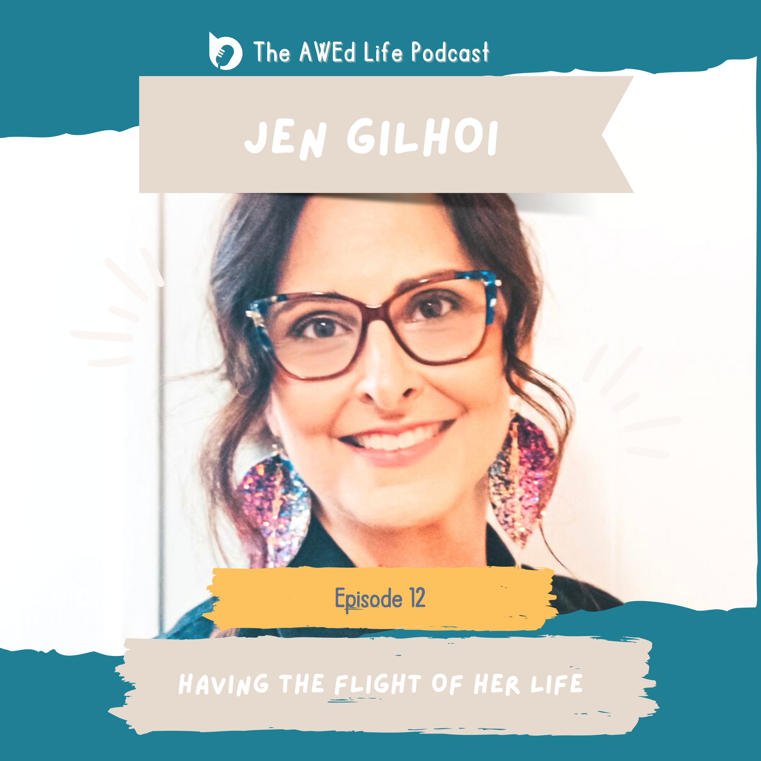 Episode 12 - Jen Gilhoi, Having the Flight of Her Life!