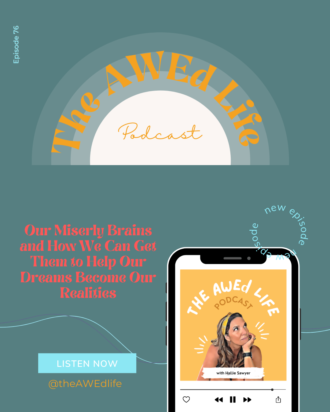 Ep. 76 - Our Miserly Brains and How We Can Get Them to Help Our Dreams Become Our Realities