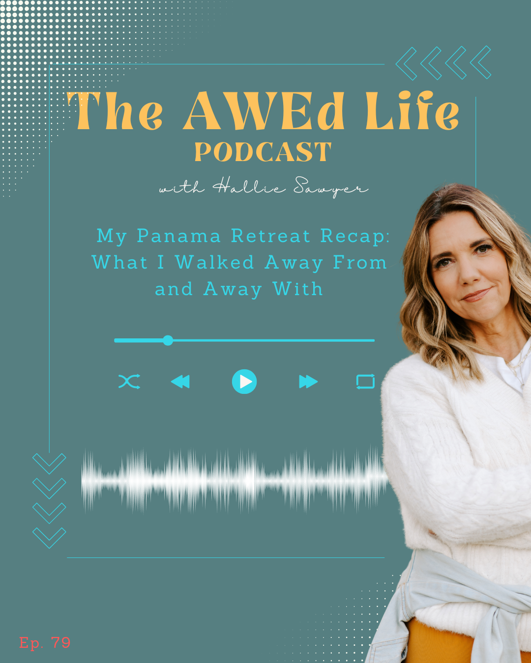 Ep. 79 - My Panama Retreat Recap: What I Walked Away From and Away With