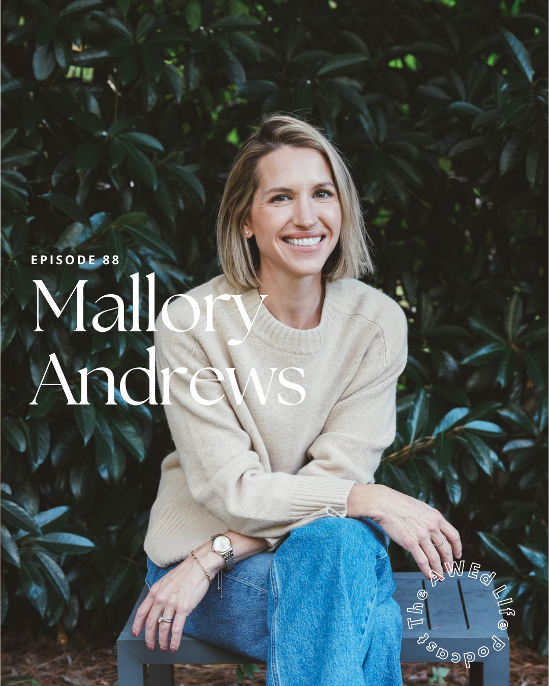 Ep. 88 - Rebuilding Her Life, with Mallory Andrews