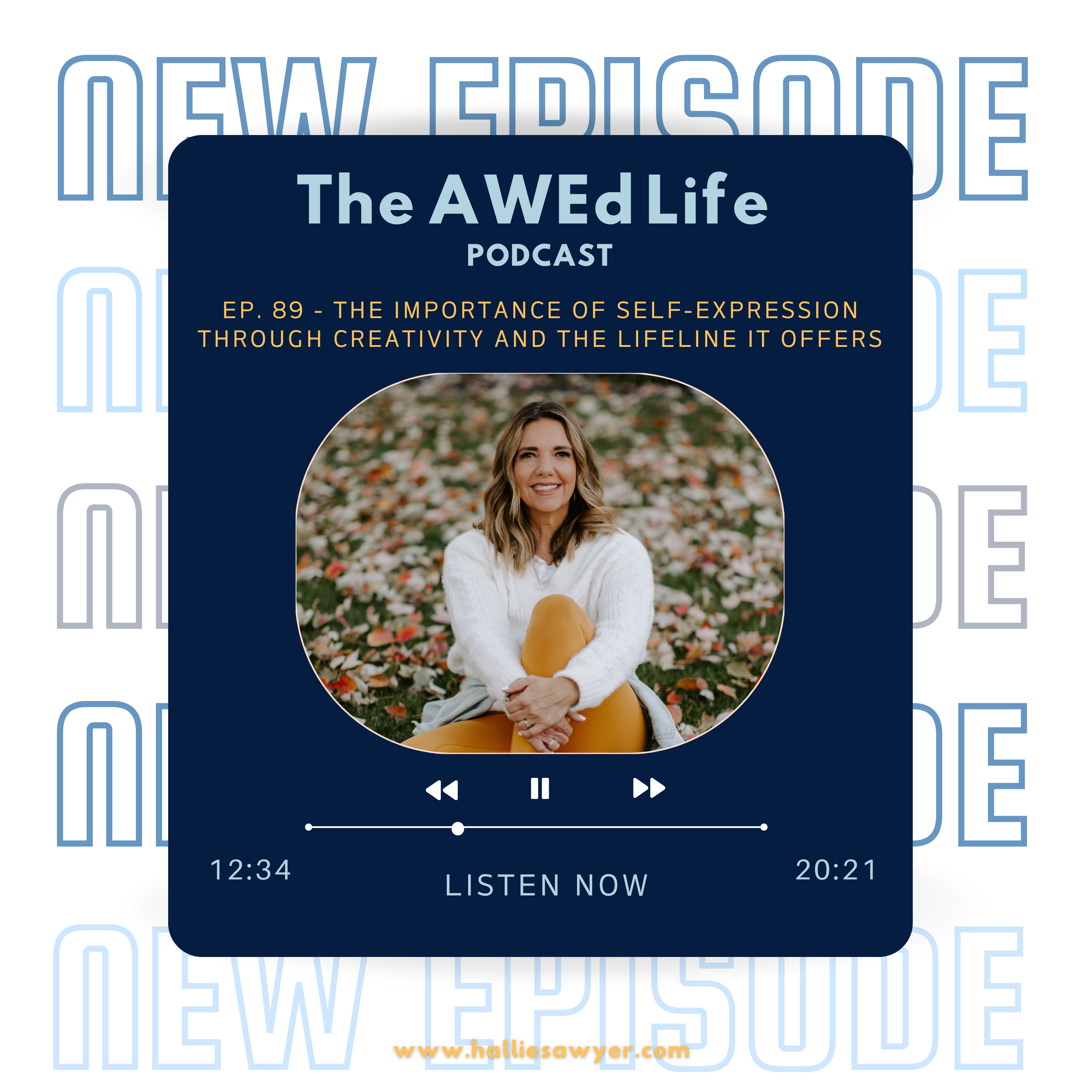 Ep. 89 - The Importance of Self-Expression Through Creativity and The Lifeline It Offers