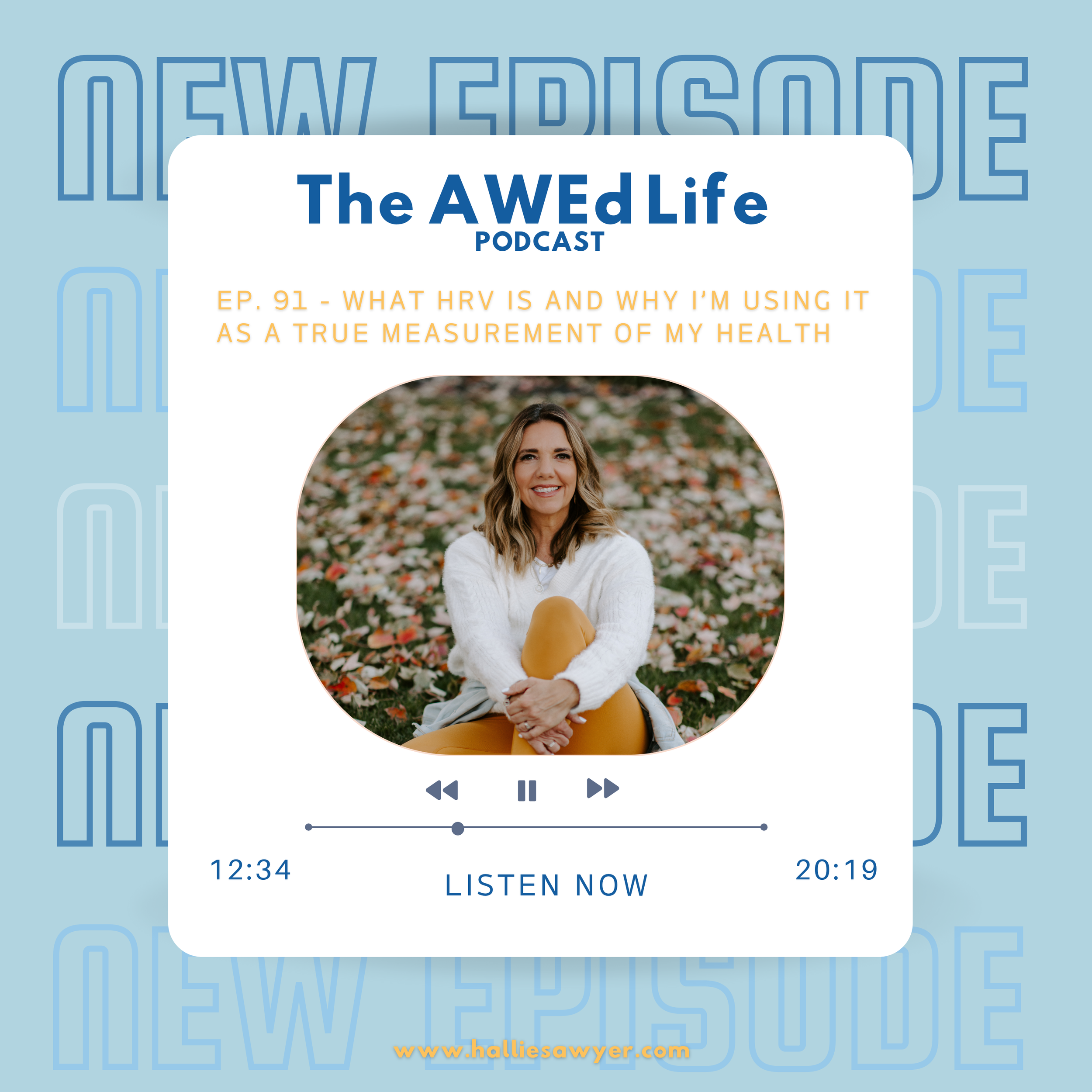 Ep. 91 - What HRV Is and Why I’m Using It As a True Measurement of My Health