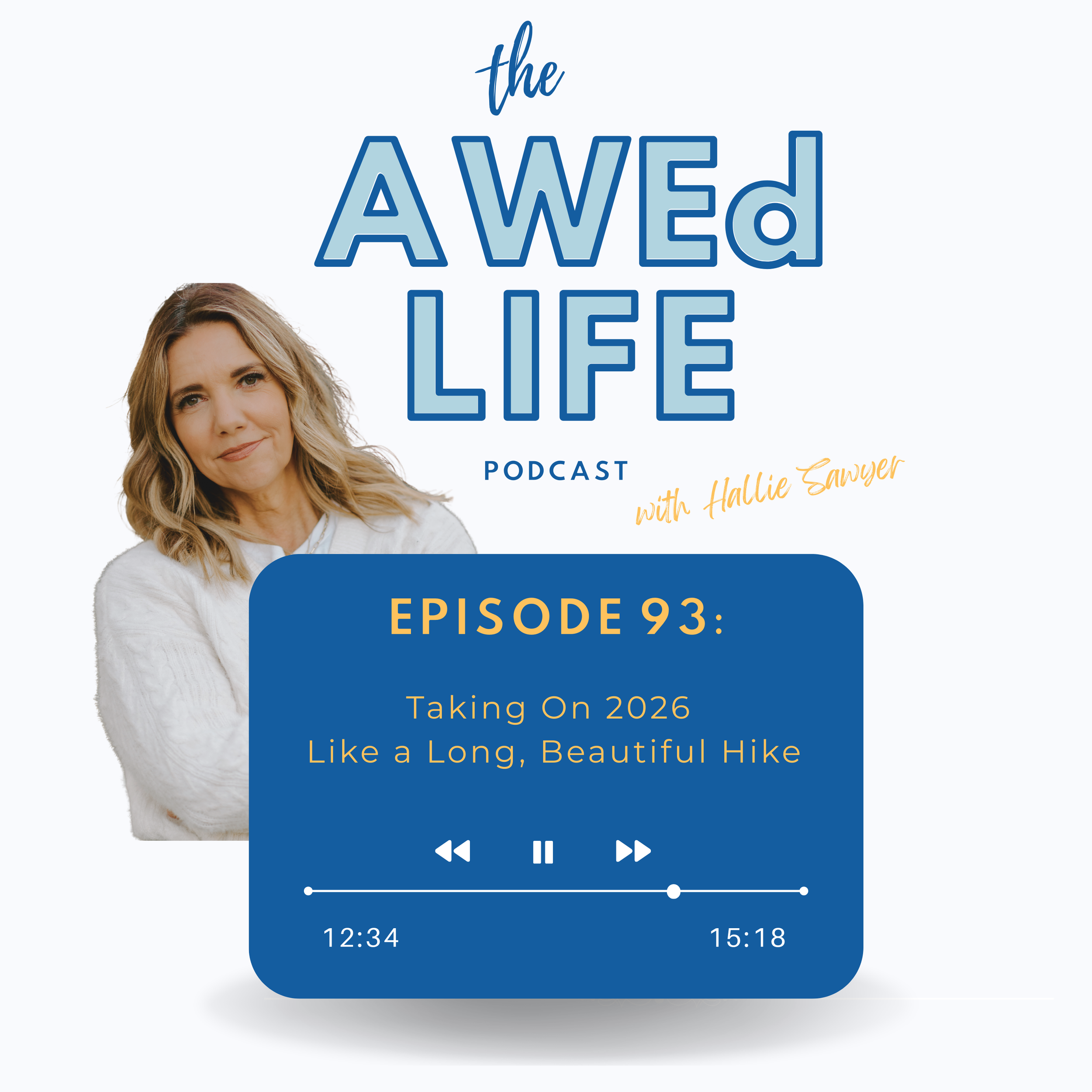 Ep. 93 - Taking on 2026 Like a Long, Beautiful Hike