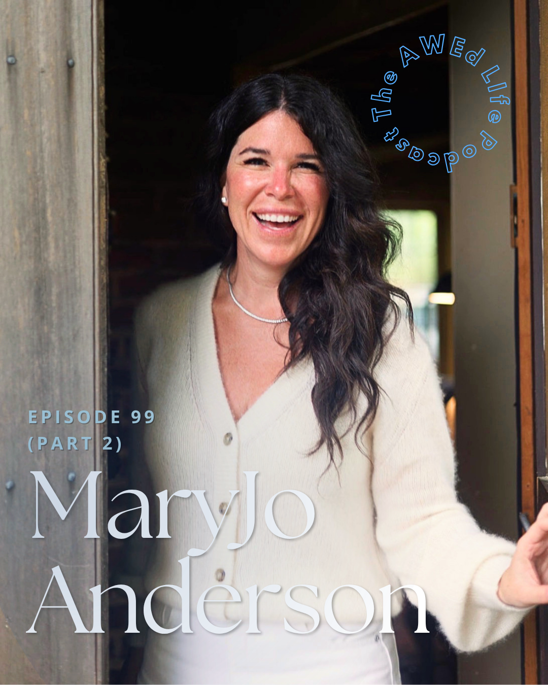 Ep. 99 (Part 2) - An Enlightening Conversation with MaryJo Anderson on Being Resilient AF, Finding Health, and Feeling Aligned