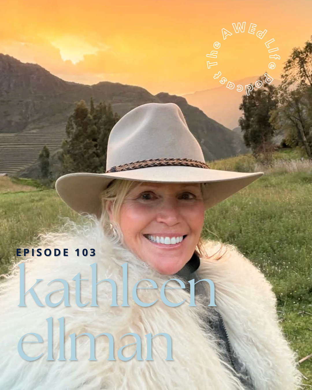 Ep. 103 - Living a Vibrant Second Act with Kathleen Ellman