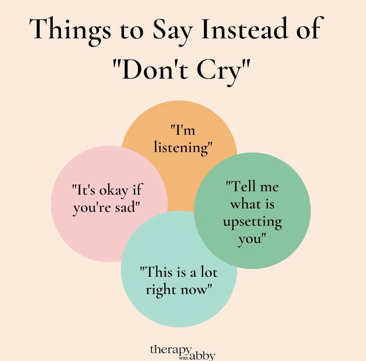 Things to Say Instead of "Don't Cry"
