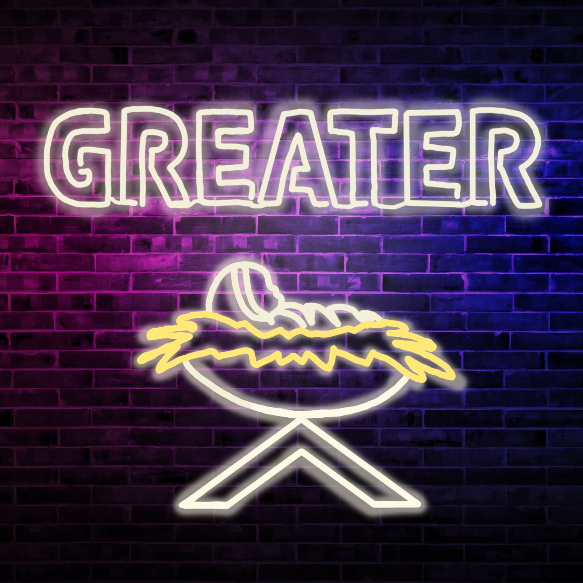 GREATER