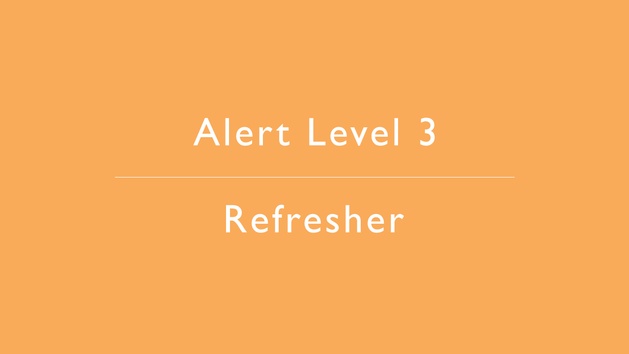 An Alert Level 3 refresher
