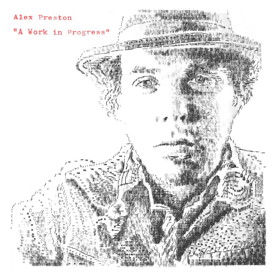 Alex Preston - A Work in Progress