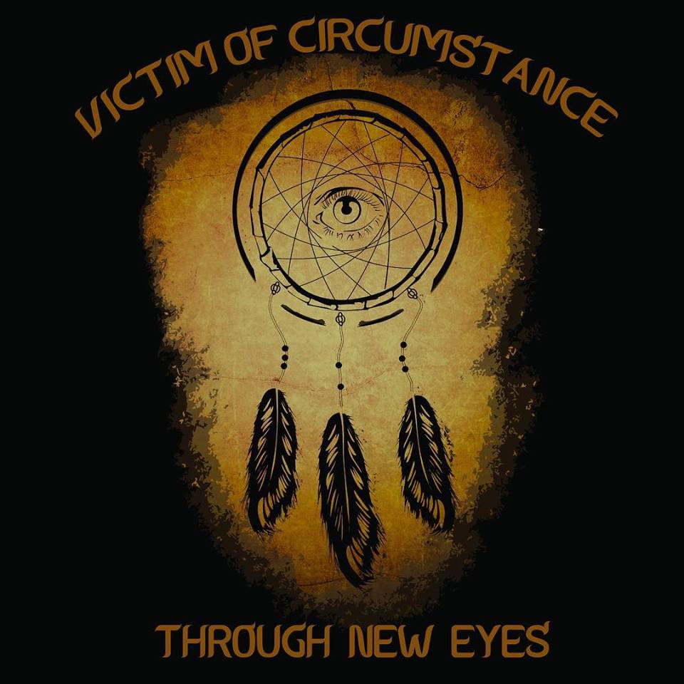 Victim of Circumstance - Through New Eyes
