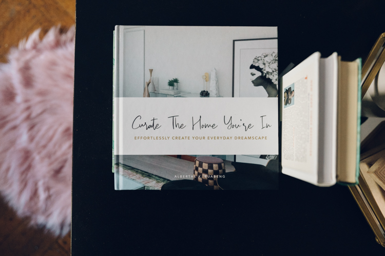 Curate The Home You're In - Effortlessly Create Your Everyday Dreamscape by Alberthe K. Buabeng 3.jpg