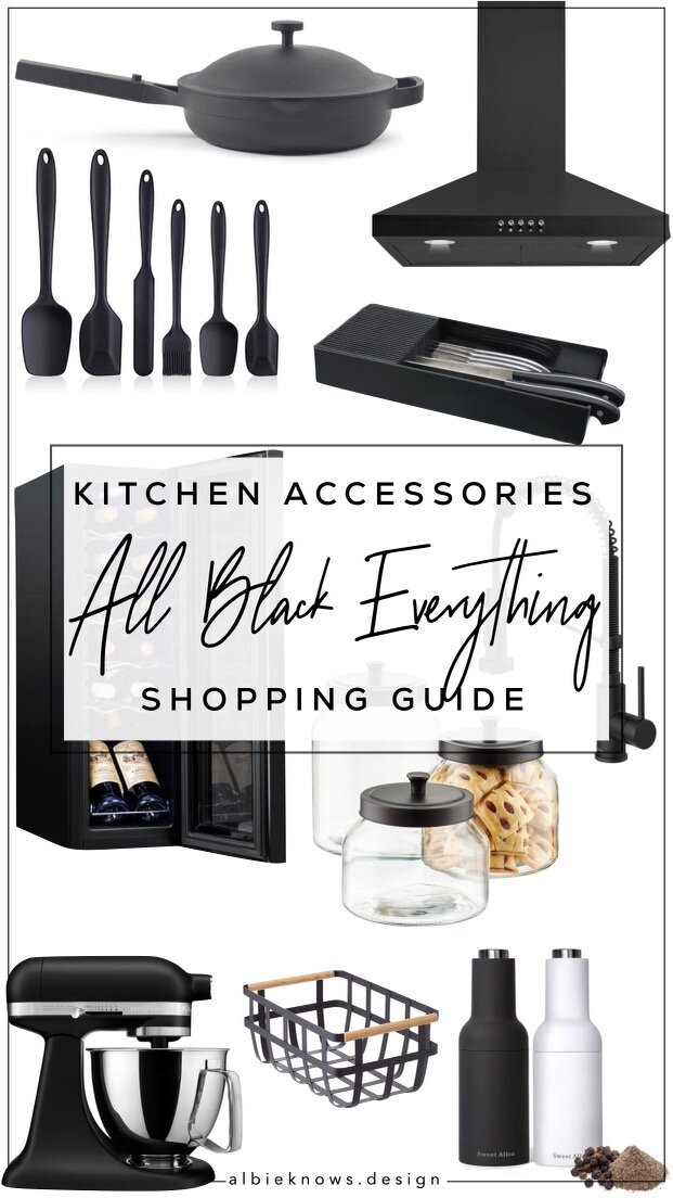 Kitchen Accessories Shopping Guide: All Black Everything by Albie Knows  Interior Design + Content Creation