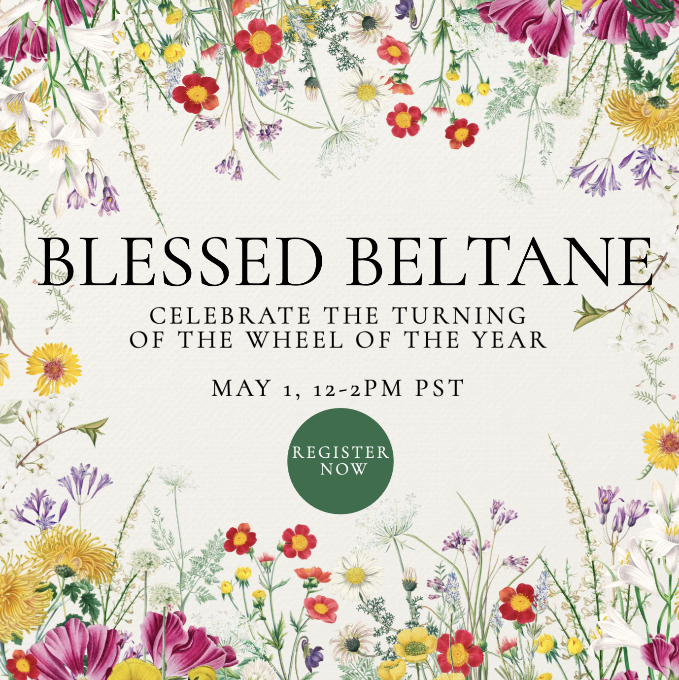 Blessed Beltane | A Cross-Quarter Festival Ritual Retreat | May 1, 2026; 12:00-2:00pm PST