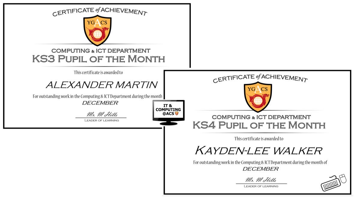 Congratulations to our Pupils of the Month for December. Alex has been nominated by Mr H for his all-round contribution to the department, including extra-curricular clubs. Kayden-Lee has been nominated by Mr J for his achievements in his Level 2 IT coursework. Well done both.