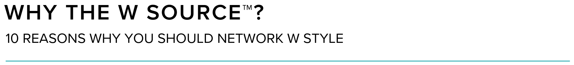 Why Join Us? — The W Source