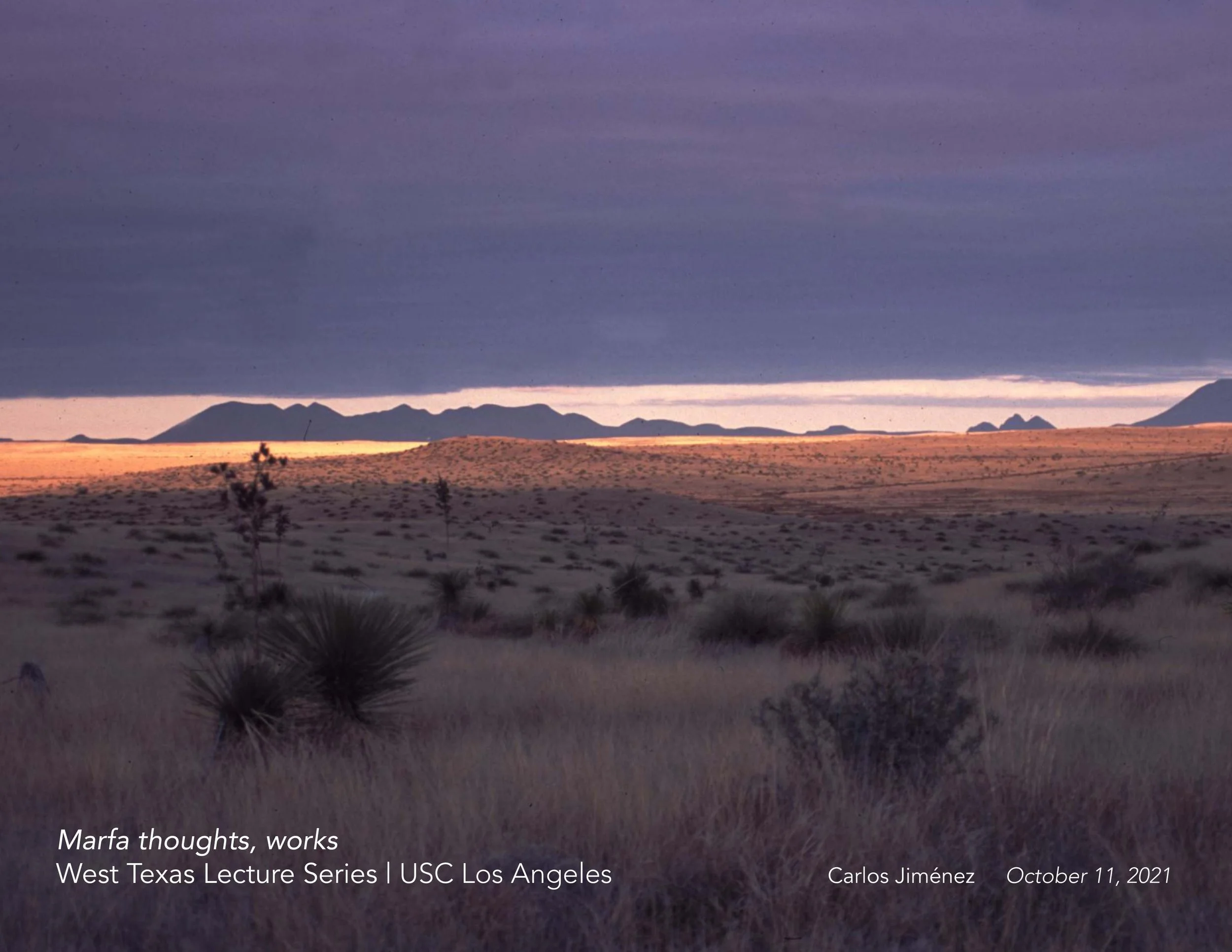 University of Southern California “Marfa thoughts, works” (LECTURE)