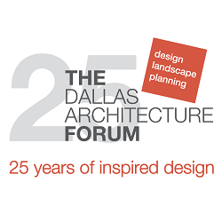 25th Anniversary Design Recognition: Looking Back - Looking Forward with The Dallas Architecture Forum (JURY MEMBER)