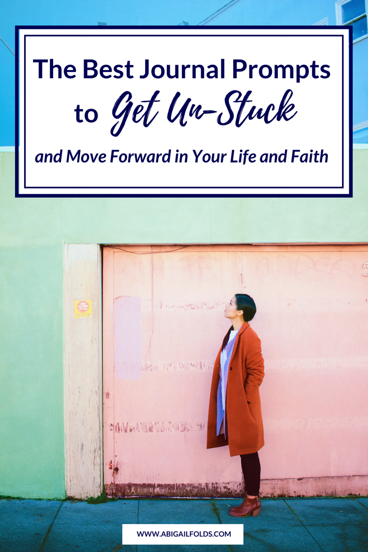 The Best Journal Prompts to Get Unstuck and Move Forward in Your Life and Faith.png