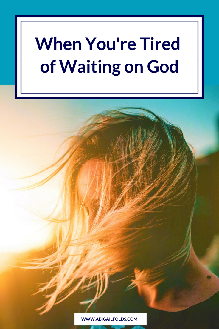 When You're Tired of Waiting on God.png
