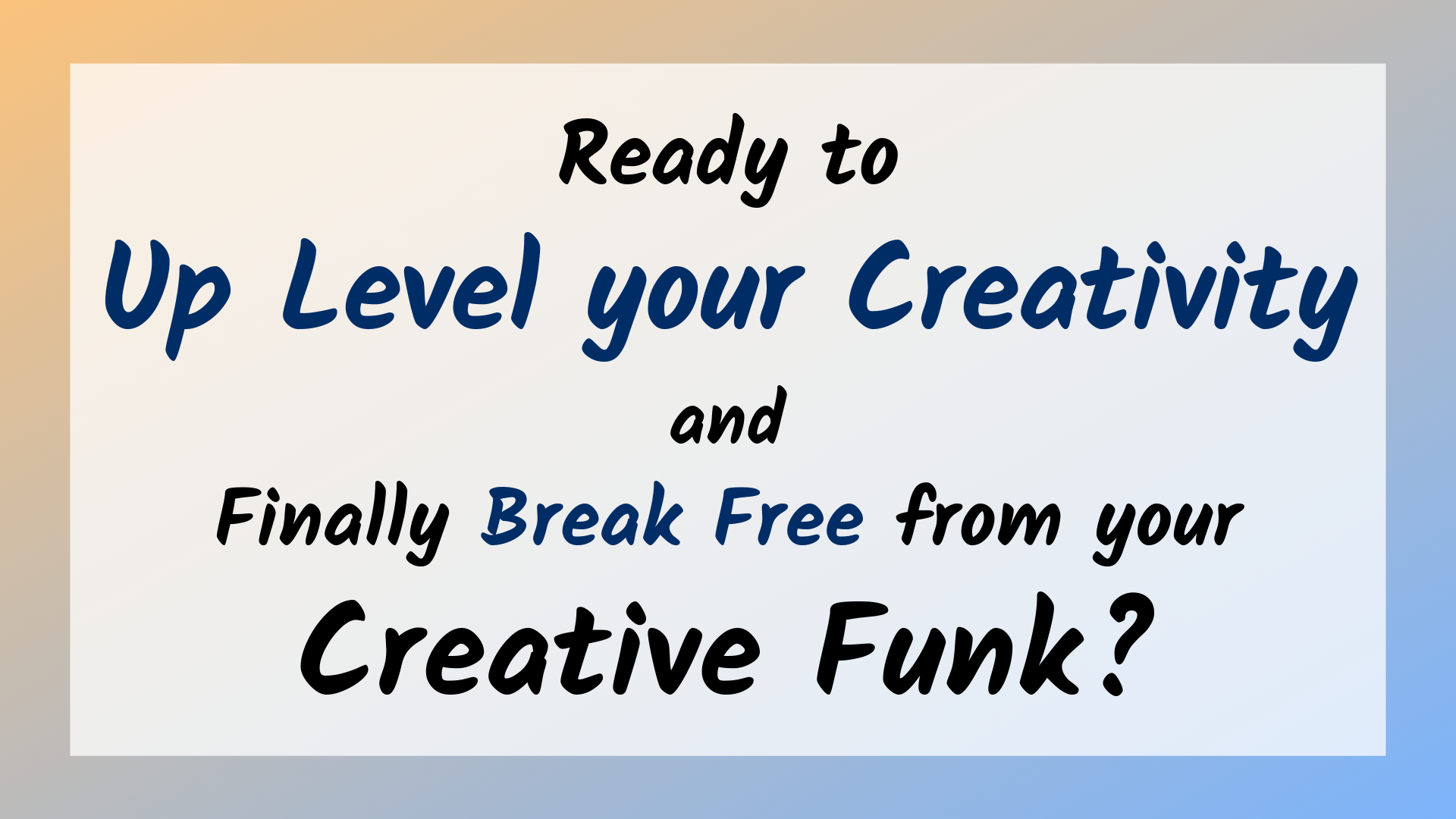 Ready to uplevel your Creativity_.png